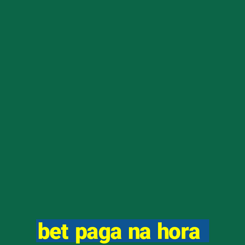 bet paga na hora